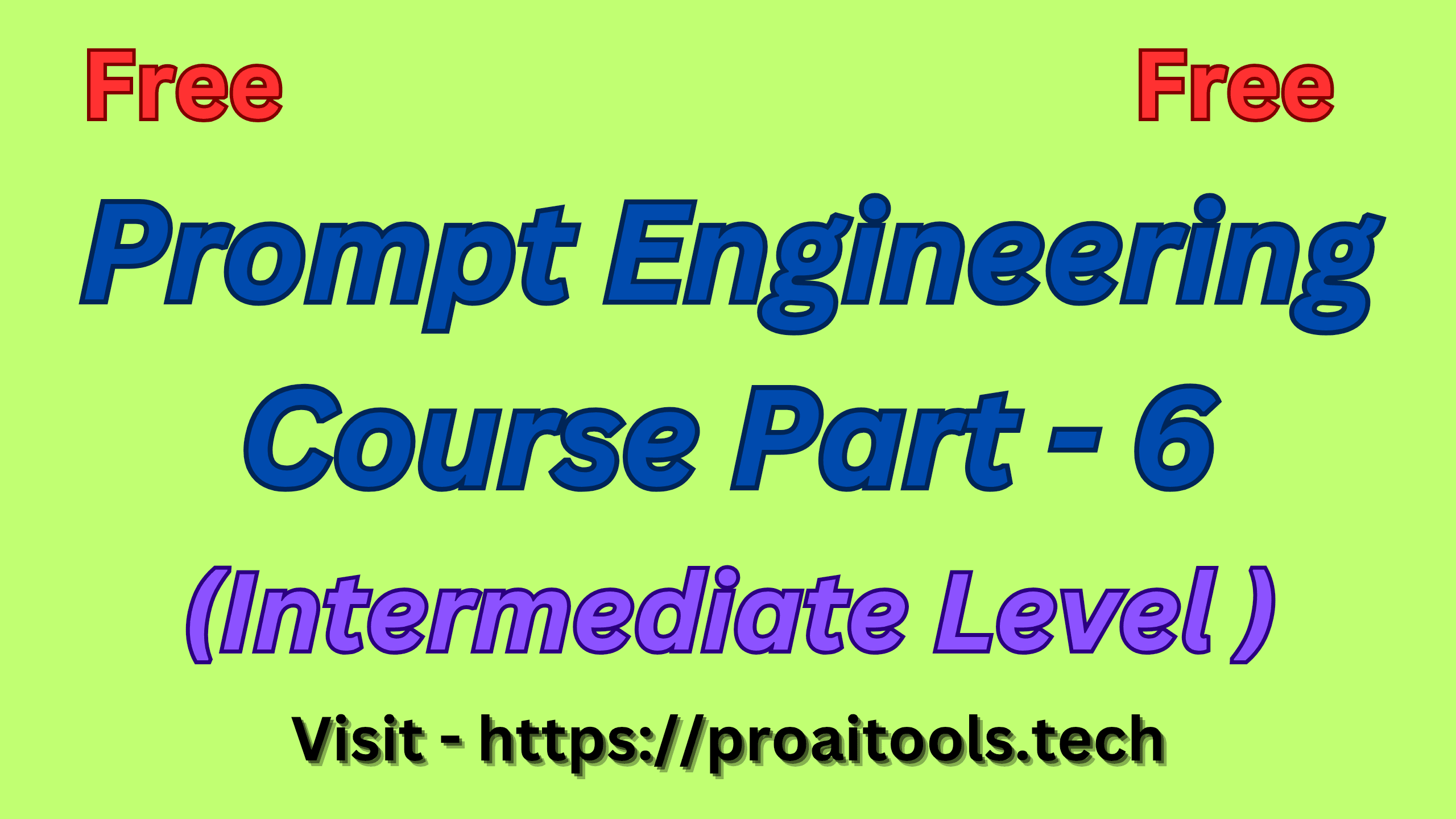 Prompt Engineering (Intermediate Level) Part-6